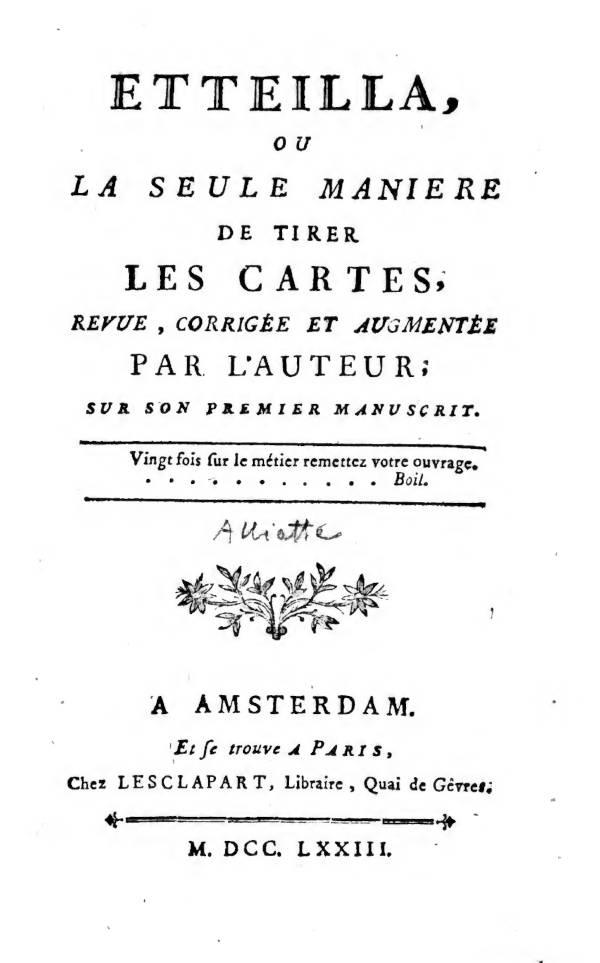 Etteilla, ou la seule manière de tirer les cartes 1773